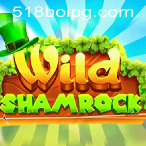 Guia Completo sobre o Jogo WildShamrock e a Estratégia 518boi